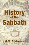 History of the Sabbath & First Day of the Week - John Nevins Andrews - 9781572581074