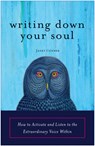Writing Down Your Soul - Janet Conner - 9781573243568