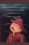 It Was Like My Trying to Have a Tender-hearted Nature - Diane Williams - 9781573661409