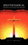 The Radical Jesus - R. T. France - 9781573832366