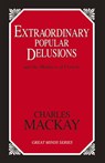 Extraordinary Popular Delusions - Charles Mackay - 9781573928915