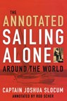 Annotated Sailing Alone Around The World - Capt. Joshua Slocum - 9781574092752