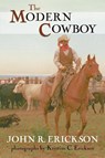 The Modern Cowboy - John R. Erickson - 9781574411775