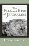 The Fall and Rise of Jerusalem - Oded Lipschits - 9781575060958