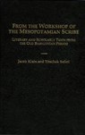 From the Workshop of the Mesopotamian Scribe - Jacob (Bar-Ilan University) Klein ; Yitschak (Bar-Ilan University) Sefati - 9781575067315