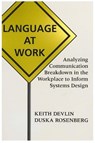 Language at Work - Keith J. Devlin ; Duska Rosenberg - 9781575860510
