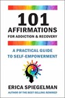 101 Affirmations for Addiction & Recovery - Erica Spiegelman - 9781578269457