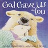 God Gave Us You - Lisa Tawn Bergren - 9781578563234