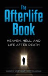 The Afterlife Book - Marie D. Jones ; Larry Flaxman - 9781578598212