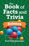 The Book of Facts and Trivia - Terri Schlichenmeyer - 9781578598632