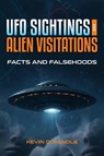 UFO Sightings and Alien Visitations: Facts and Falsehoods - Kevin D. Randle - 9781578598786