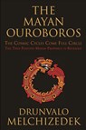 Mayan Ouroboros - Drunvalo (Drunvalo Melchizedek) Melchizedek - 9781578635337