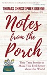 Notes from the Porch - Thomas Christopher Greene - 9781578691791