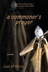 a commoner's prayer - Joan M. White - 9781578692200