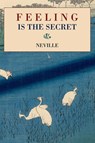 Feeling Is the Secret - Neville - 9781578988860