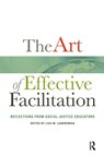 The Art of Effective Facilitation - Lisa M. Landreman - 9781579229740