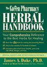 The Green Pharmacy Herbal Handbook - James A. Duke - 9781579541842