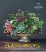 The Plant Recipe Book - Baylor Chapman - 9781579655518