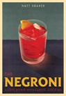 The Negroni - Matt Hranek - 9781579659646