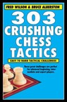 303 Crushing Chess Tactics - Fred Wilson - 9781580423618