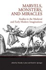 Marvels, Monsters, and Miracles - Timothy S. Jones ; David A. Sprunger - 9781580440653
