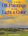 FILL YOUR OIL PAINTINGS WITH LIGH - Kevin MacPherson - 9781581800531