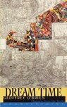Dream Time - O'BRIEN,  Geoffrey - 9781582431918