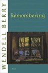 Remembering - Wendell Berry - 9781582434155