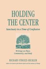 Holding the Center - Richard Strozzi-Heckler - 9781583944127