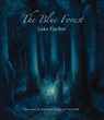 The Blue Forest - Luke Fischer - 9781584209287