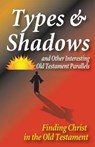 Types and Shadows and Interesting Old Testament Parallels - Matt Hennecke - 9781584273974