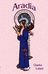 Aradia - Charles G. Leland - 9781585092420