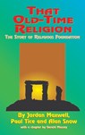 That Old-Time Religion - Jordan Maxwell ; Paul Tice ; Alan Snow - 9781585095155