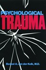 Psychological Trauma - BESSEL A.,  MD van der Kolk - 9781585621620