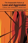 The Inseparable Nature of Love and Aggression - Otto F. Kernberg - 9781585624287