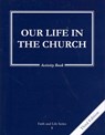 F & L #0 OUR LIFE IN THE CHUR - Ignatius Press - 9781586175788