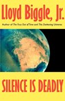 Silence is Deadly - Lloyd Biggle - 9781587150555