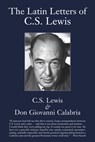 Latin Letters of C.S. Lewis - C.s. Lewis ; Don Giovanni Calabria ; Mark A. Noll ; Martin Moynihan - 9781587314575
