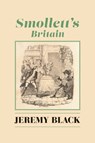 Smollett`s Britain - Jeremy Black - 9781587318528