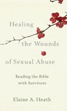 Healing the Wounds of Sexual Abuse - HEATH,  Elaine A. - 9781587434419