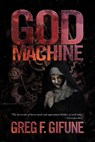 Gifune, G: God Machine - Greg F Gifune - 9781587679087