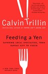 Feeding a Yen - Calvin Trillin - 9781588362971