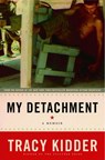 My Detachment - Tracy Kidder - 9781588364586