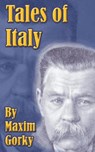 Tales of Italy - Maxim Gorky - 9781589635272