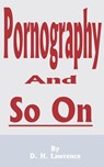 Pornography and So on - D H Lawrence - 9781589636231