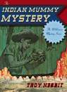The Indian Mummy Mystery - Troy Nesbit - 9781589798137