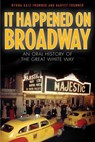 It Happened on Broadway - Myrna Katz Frommer ; Harvey Frommer, sports historian, journalist, and author of Remembering Yankee Stadium - 9781589799172