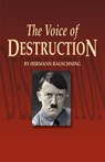 The Voice of Destruction - Hermann Rauschning - 9781589801363
