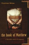 The Book of Matthew - WHITE,  Thomas - 9781590131688