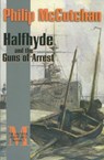 Halfhyde and the Guns of Arrest - Philip McCutchan - 9781590131824